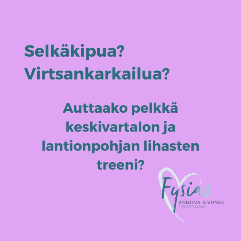 Selkäkipua? Virtsankarkailua? Auttaako pelkkä keskivartalon tai lantionpohjanlihasten treeni?